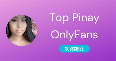 pinay babe|The Top Pinay Onlyfans Accounts of 2023